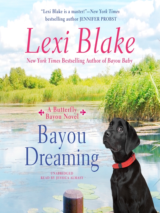 Title details for Bayou Dreaming by Lexi Blake - Available